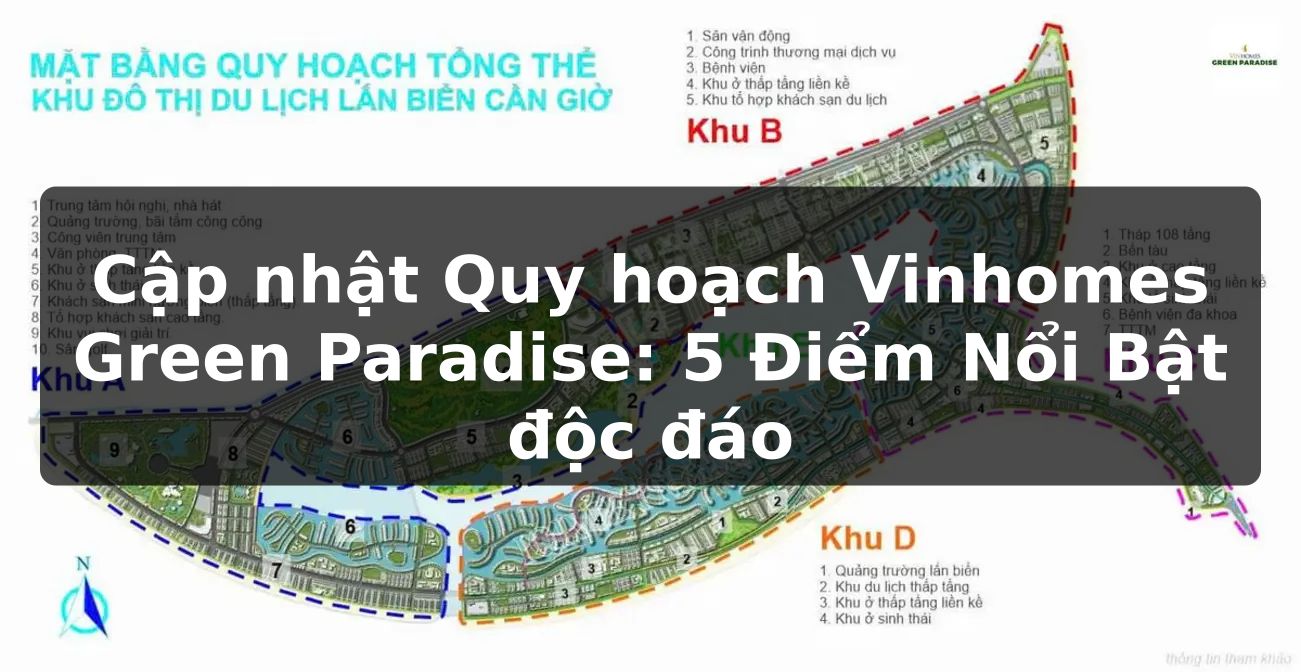 Cập nhật Quy hoạch Vinhomes Green Paradise: 5 Điểm Nổi Bật độc đáo
